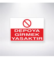 Depoya Girmek Yasaktır 21x28 Arkası Yapışkanlı Levha