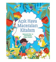 Açık Hava Maceraları Kitabım - Eğlenceli Fikir ve Etkinliklerle Doğayı Keşfet!