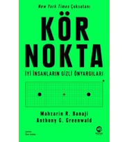 Kör Nokta – İyi İnsanların Gizli Önyargıları