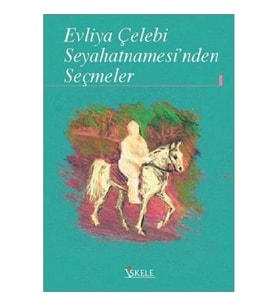 Evliya Çelebi Seyahatnamesi'nden Seçmeler