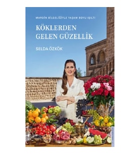 Köklerden Gelen Güzellik