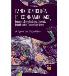 PANİK BOZUKLUĞA PSİKODİNAMİK BAKIŞ - Psikolojik Değerlendirme Sürecinde Psikodinamik Yöntemlerin Önemi
