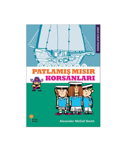 Abur Cubur Peşinde 4 - Patlamış Mısır Korsanları - Alexander McCall Smith