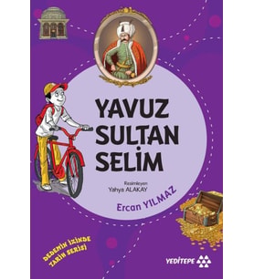 Dedemin İzinde Tarih Serisi - Yavuz Sultan Selim