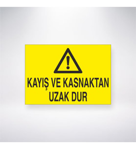 Kayış ve Kasnaktan Uzak Dur