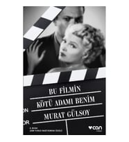 Bu Filmin Kötü Adamı Benim