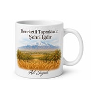 Iğdır Ova Bereketi Temalı Kupa Bardak Özel Tasarım Hediye