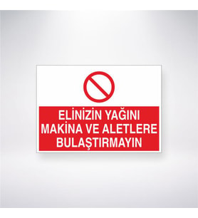 Elinizin Yağını Makine ve Aletlere Bulaştırma 21x28 Arkası Yapışkanlı Levha