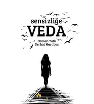 Sensizliğe Veda