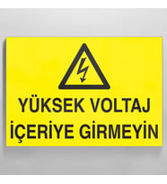 Yüksek Voltaj İçeriye Girmeyin Uyarı Levhası 40x60cm (Karışık)