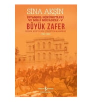 Büyük Zafer: İstanbul Hükümetleri ve Milli Mücadele - V (1921-1922)