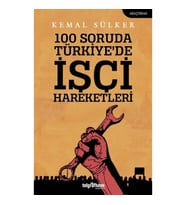 100 Soruda Türkiye'de İşçi Hareketleri