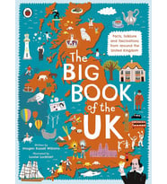 The Big Book Of The Uk: Facts, Folklore And Fascinations From Around The United Kingdom