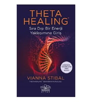 Theta Healing - Sıra Dışı Bir Enerji Yaklaşımına Giriş