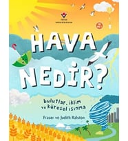 Hava Nedir? Bulutlar, İklim ve Küresel Isınma