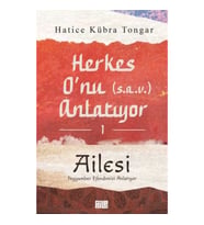 Herkes O’nu Anlatıyor 1 - Ailesi Peygamber Efendimizi Anlatıyor