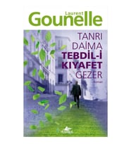Tanrı Daima Tebdil-i Kıyafet Gezer