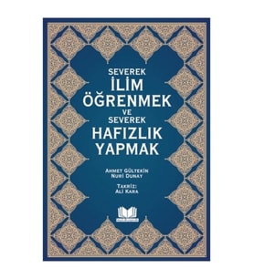Severek Ilim Öğrenmek Ve Severek Hafızlık Yapmak