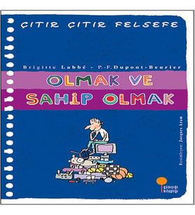 Çıtır Çıtır Felsefe 27 - Olmak ve Sahip Olmak