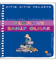Çıtır Çıtır Felsefe 27 - Olmak ve Sahip Olmak