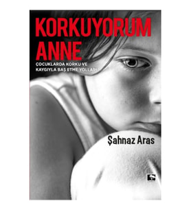 Korkuyorum Anne
