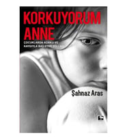 Korkuyorum Anne