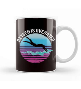 Oxygen Is Overrated Swimming Pool Swimmer Swim Instructor Kupa Bardak Porselen