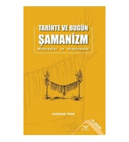 Tarihte Ve Bugün Şamanizm Materyaller ve Araştırmalar