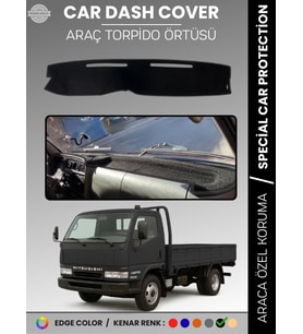 MITSUBISHI FUSO CANTER (1998-2006) Torpido Örtüsü Premium Kalite Torpido Koruma Özel Kesim UV Koruma