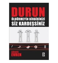 Durun Öldürmeyin Birbirinizi Siz Kardeşsiniz