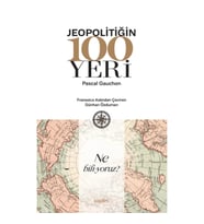 Jeopolitiğin 100 Yeri