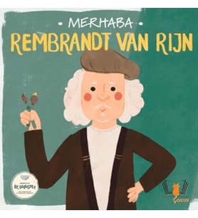 Merhaba Rembrandt Van Rijn Sanatçıyla İlk Buluşma