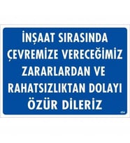 İnşaat Sırasında Verdiğimiz Zararlardan Uyarı Levhası 25x35 KOD:454