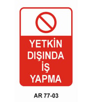 İŞ GÜVENLİĞİ UYARI LEVHASI 1 ADET PVC 21 X 29CM