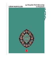 15. Yüzyılda Türk Mimarlığı ve Tezyinatı