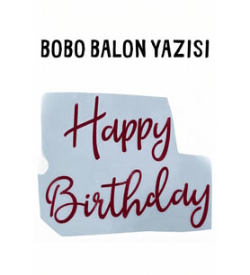 Bobo Balon Yazısı – Happy Birthday - Bordo