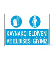 Kaynakçı Eldiveni Ve Elbisesi Giyiniz Uyarı Levhası 50x70cm (Karışık)