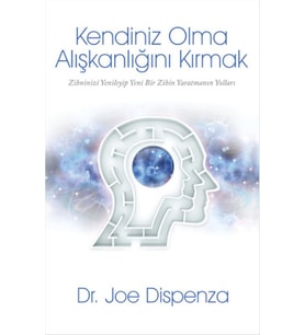 Kendiniz Olma Alışkanlığını Kırmak