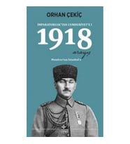 1918 Arayış - İmparatorluk’tan Cumhuriyet’e 1 - Mondros’tan İstanbul’a