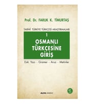 Tarihi Türkiye Türkçesi Araştırmaları 1 - Osmanlı Türkçesine Giriş