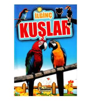 İlginç Kuşlar - İlginç Bilgiler Serisi