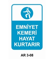 EMNİYET KEMERİ HAYAT KURTARIR İŞ GÜVENLİĞİ UYARI LEVHASI 1 ADET PVC 21 X 29CM
