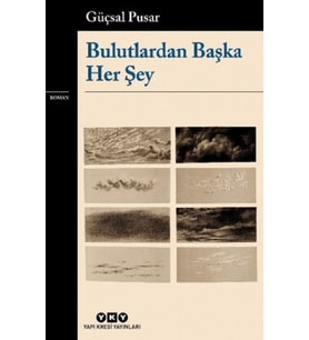 Bulutlardan Başka Her Şey