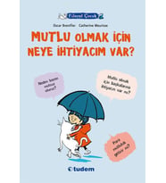 Filozof Çocuk - Mutlu Olmak İçin Neye İhtiyacım Var?