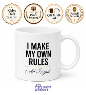 I Make My Own Rules Baskılı Kendi Kurallarını Koyanlara İngilizce Kupa Bardak Hediye