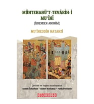 MÜNTEHABÜ’T-TEVÂRÎH-İ MU‘ÎNÎ (İSKENDER ANONİMİ)
