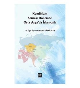 Komünizm Sonrası Dönemde Orta Asya'da İslamcılık
