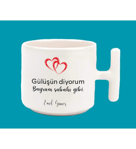 Gülüşün diyorum bayram sabahı gibi T kulplu baskılı kupa bardak