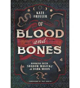 Of Blood And Bones: Working With Shadow Magick & The Dark Moon