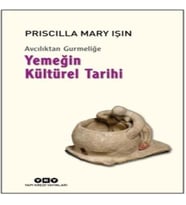 cılıktan Gurmeliğe Yemeğin Kültürel Tarihi